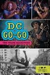 Click here for more information about DC Go-Go: Ten Years Backstage