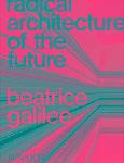 Click here for more information about Radical Architecture of the Future